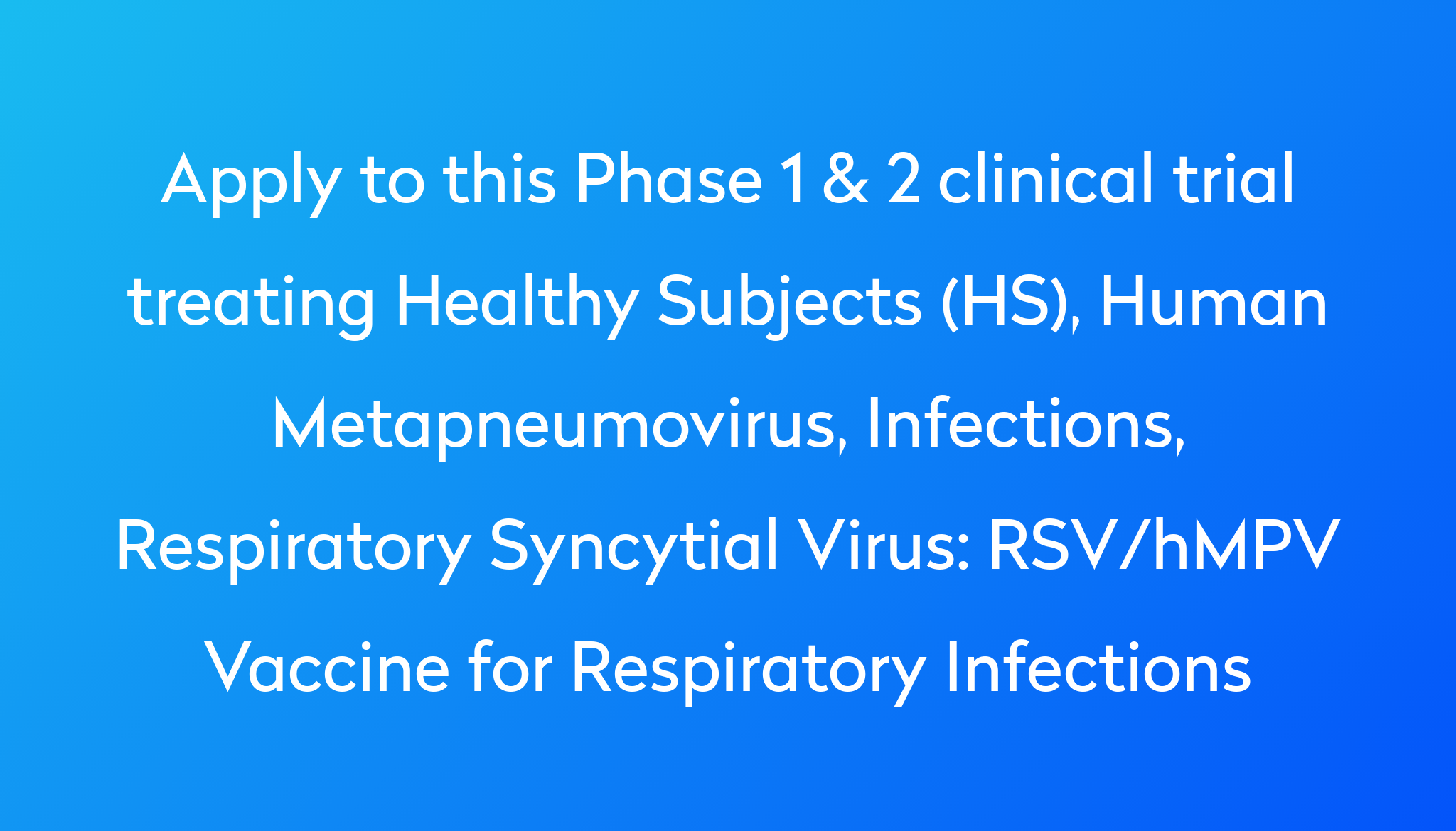 RSV HMPV Vaccine For Respiratory Infections Clinical Trial 2024 Power   HMPV Vaccine For Respiratory Infections 